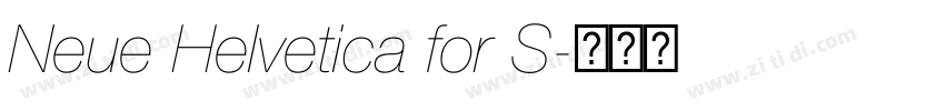 Neue Helvetica for S字体转换 Neue Helvetica for S字体转换
